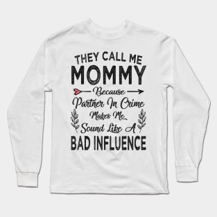 mothers day they call me mommy mothers day Long Sleeve T-Shirt